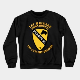 1st Brigade - 1st Cav Div - Ironhorse Crewneck Sweatshirt